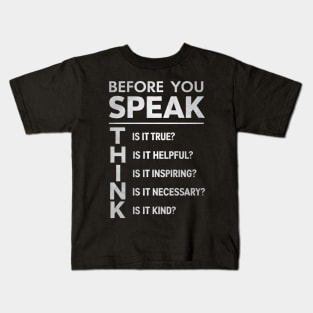 Before You Speak, THINK Kids T-Shirt